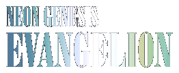 NEON GENESIS EVANGELION